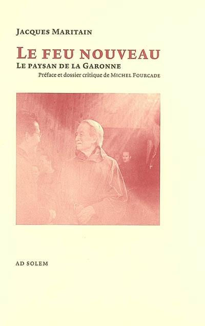 Le feu nouveau : le paysan de la Garonne