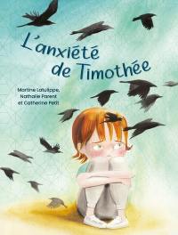 L'anxiété de Timothée