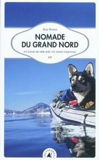 Nomade du Grand Nord : en kayak de mer avec un chien esquimau