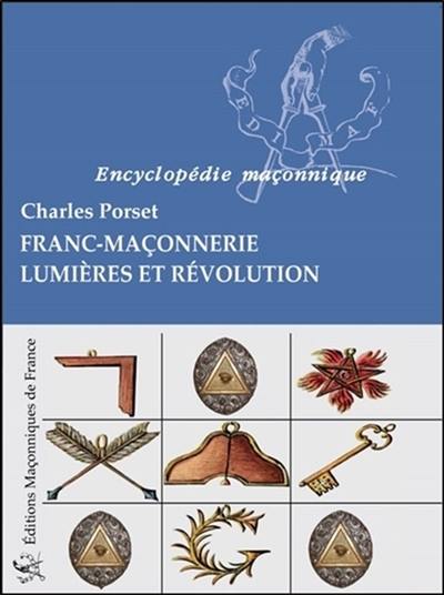 Franc-maçonnerie : Lumières et Révolution