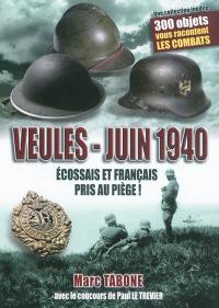 Veules, juin 1940 : Ecossais et Français pris au piège ! : un mini Dunkerque en Normandie