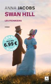 Swan Hill. Vol. 1. Les pionniers