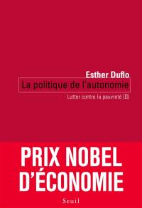 Lutter contre la pauvreté. Vol. 2. La politique de l'autonomie