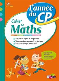 Cahier de maths, l'année du CP, 6-7 ans : calcul, mesure, géométrie, problèmes