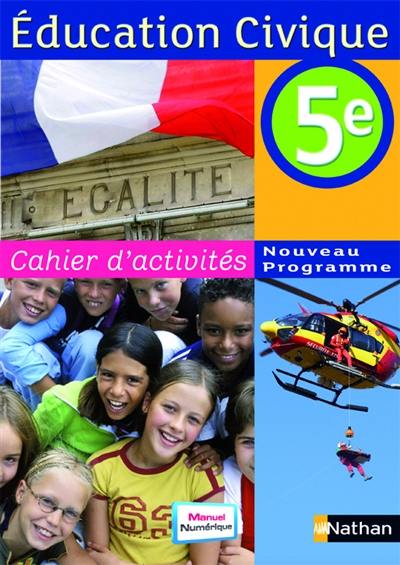 Education civique, 5e : cahier d'activités, cahier de l'élève