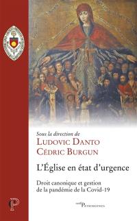 L'Eglise en état d’urgence : droit canonique et gestion de la pandémie de la Covid-19