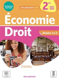 Economie, droit, 2de bac pro : modules 1 et 2