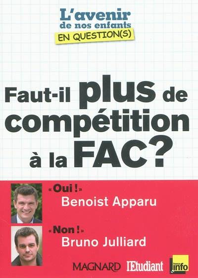 Faut-il plus de compétition à la fac ? : entretiens croisés de Benoist Apparu et de Bruno Julliard