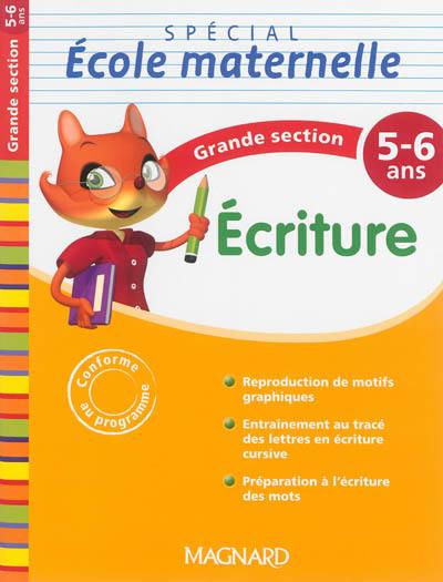 Ecriture, grande section, 5-6 ans