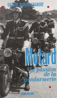 Motard, une vie dans la gendarmerie