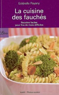 La cuisine des fauchés : recettes faciles pour fin de mois difficiles