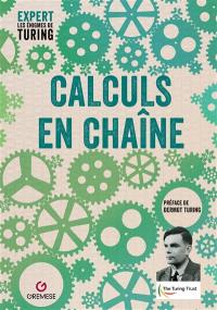 Expert : les énigmes de Turing. Calculs en chaîne