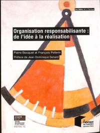 Organisation responsabilisante : de l'idée à la réalisation