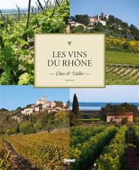 Les vins du Rhône : Côtes & Vallée