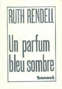 Un Parfum bleu sombre