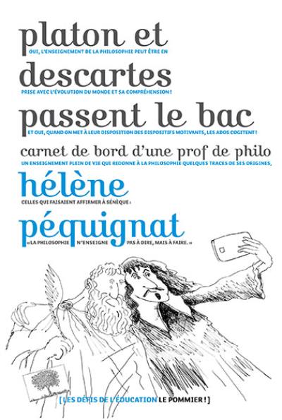 Platon et Descartes passent le bac : carnet de bord d'une prof de philo