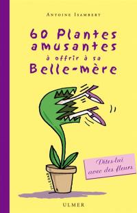 60 plantes amusantes à offrir à sa belle-mère