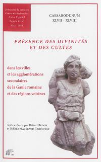 Présence des divinités et des cultes (arts plastiques, iconographie, épigraphie, monuments, édifices...) dans les villes et les agglomérations secondaires de la Gaule romaine et des régions voisines, du Ier siècle avant notre ère au IVe siècle de notre ère