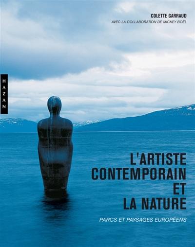 L'artiste contemporain et la nature : parcs et paysages européens