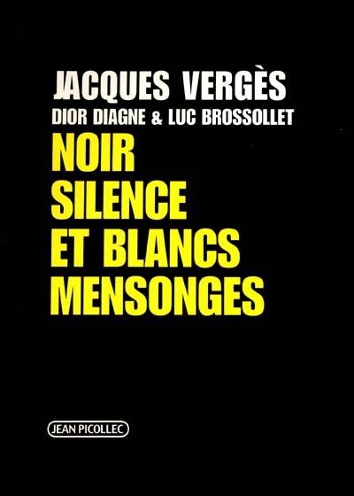 Noir silence et blancs mensonges