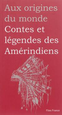 Contes et légendes des Amérindiens