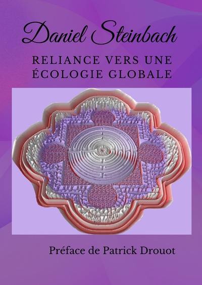 Reliance vers une écologie globale : une voie de lumières et d'ombres