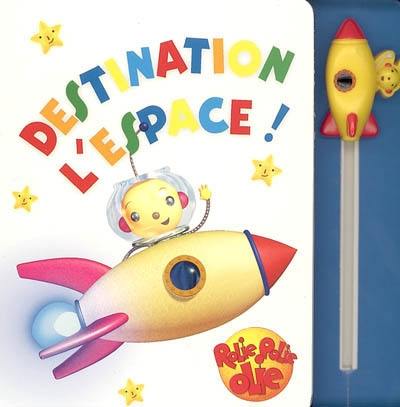 Rolie, Polie, Olie. Vol. 2004. Destination l'espace !