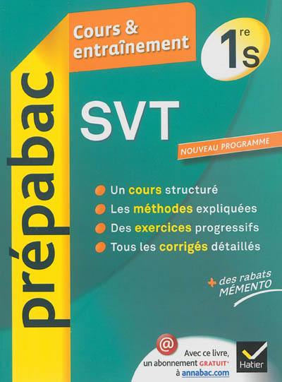 SVT, sciences de la vie et de la terre 1re S : cours & entraînement : nouveau programme