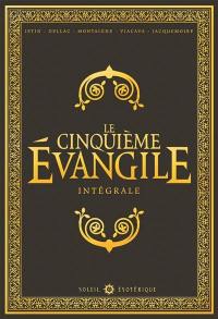 Le cinquième Evangile : intégrale