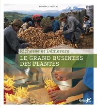 Le grand business des plantes : richesse et démesure