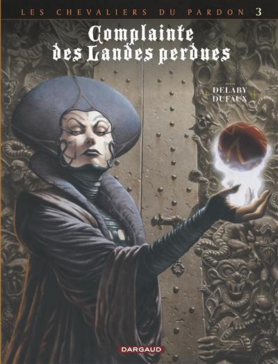 Complainte des landes perdues. Les chevaliers du Pardon. Vol. 3. La fée Sanctus