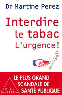 Interdire le tabac, l'urgence