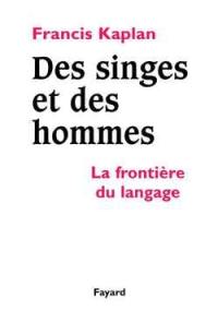 Des singes et des hommes : la frontière du langage