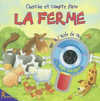 Cherche et compte dans la ferme : à l'aide de la loupe magique