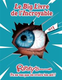 Le big livre de l'incroyable : 2011