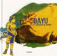 Bayu et les porteurs de soufre