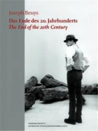 Joseph Beuys The End of the 20th Century