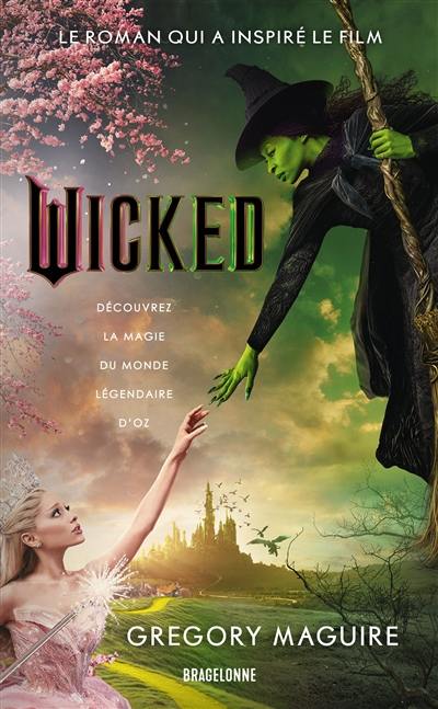 Wicked : la véritable histoire de la méchante sorcière de l'Ouest