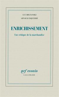 Enrichissement : une critique de la marchandise