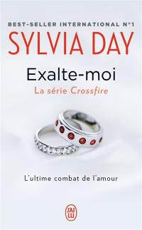 Crossfire. Vol. 5. Exalte-moi