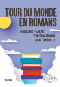 Tour du monde en romans : 50 romans français et internationaux incontournables