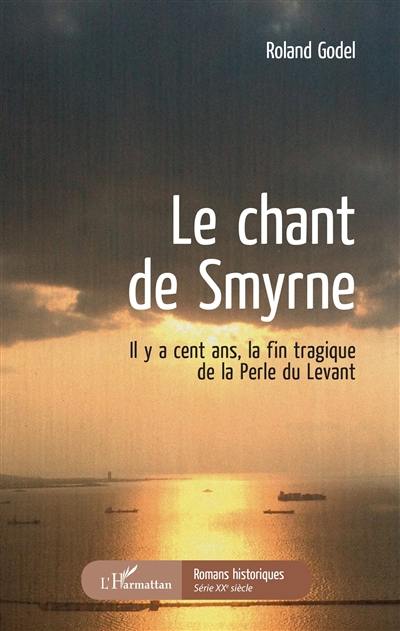 Le chant de Smyrne : il y a cent ans, la fin tragique de la Perle du Levant