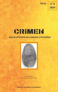 Crimen : revue africaine de sciences criminelles, n° 5. Varia