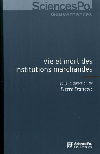 Vie et mort des institutions marchandes