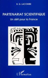 Le partenariat scientifique : un défi pour la France