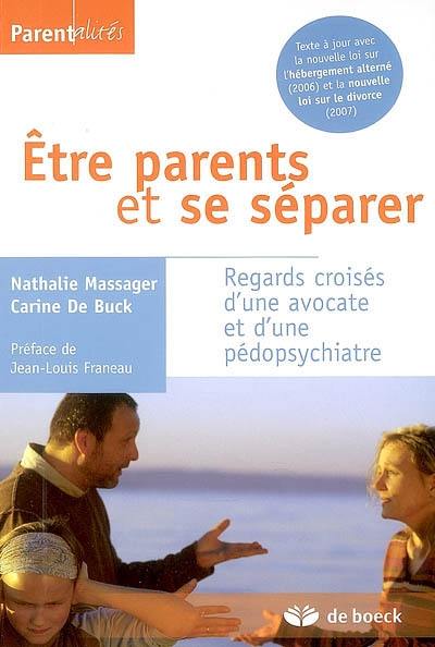 Etre parents et se séparer : regards croisés d'une avocate et d'une pédopsychiatre