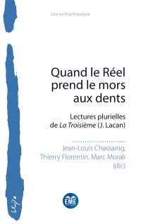 Quand le réel prend le mors aux dents : lectures plurielles de La troisième (J. Lacan) : journées des 19 et 20 juin 2021, Association lacanienne internationale