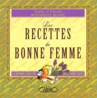 Les recettes de bonne femme : la réponse à tous vos soucis domestiques