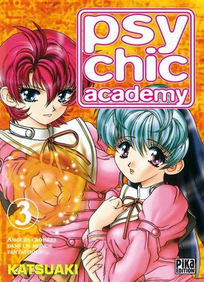 Psychic Academy : amours croisées dans un monde fantastique. Vol. 3