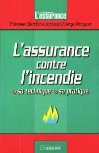 L'assurance contre l'incendie : sa technique, sa pratique